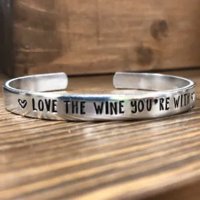 Stamped Bracelet - Love The Wine You're With